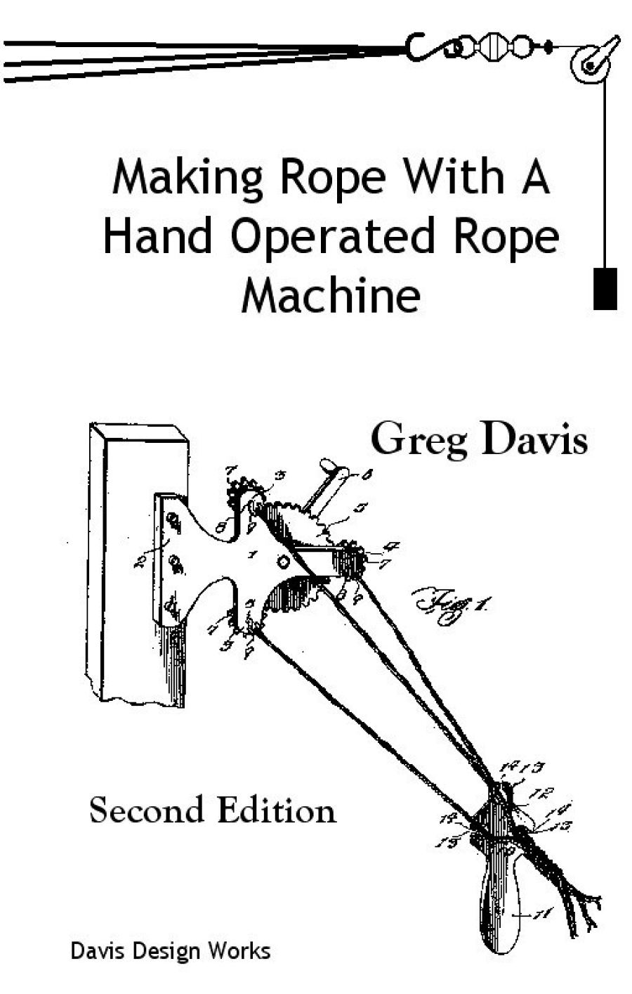 Making Rope With a Hand Operated Rope Machine